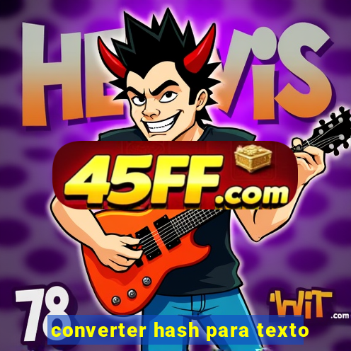 converter hash para texto